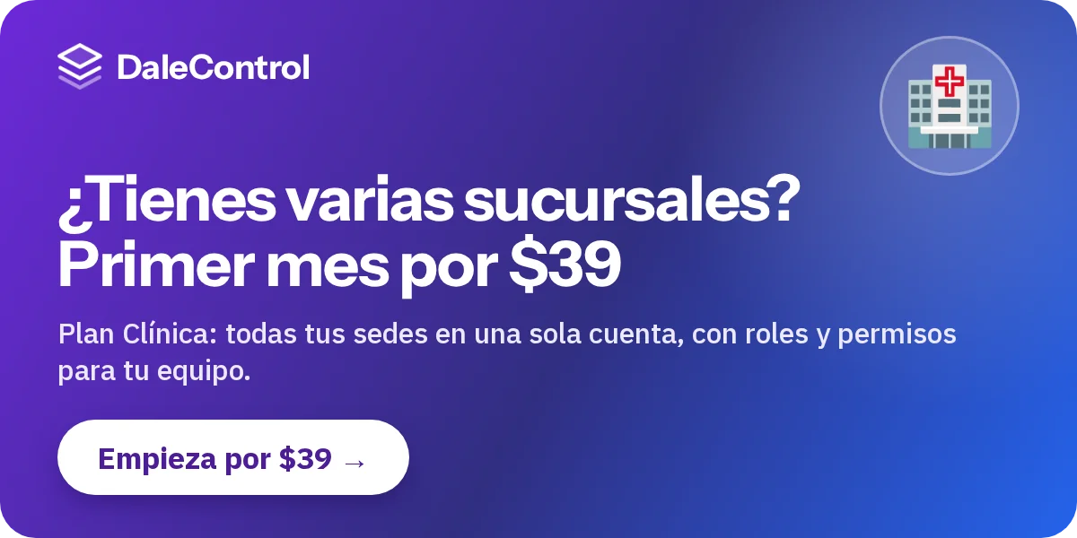 ¿Tienes varias sucursales? Primer mes por $39 — DaleControl, software dental