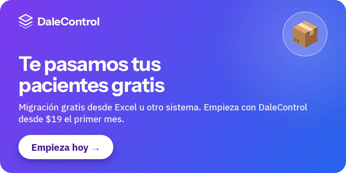 Te pasamos tus pacientes gratis — DaleControl, software dental